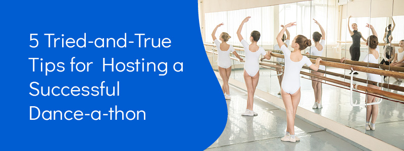 This guide will cover five tips for hosting a successful dance-a-thon.