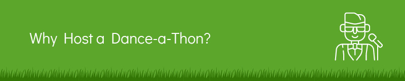 This section will cover the reasons you should host a dance-a-thon.