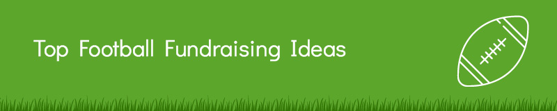 Explore these top football fundraising ideas.