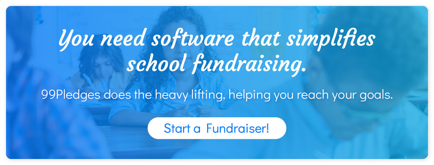Simplify your next school fundraising idea by working with 99Pledges.
