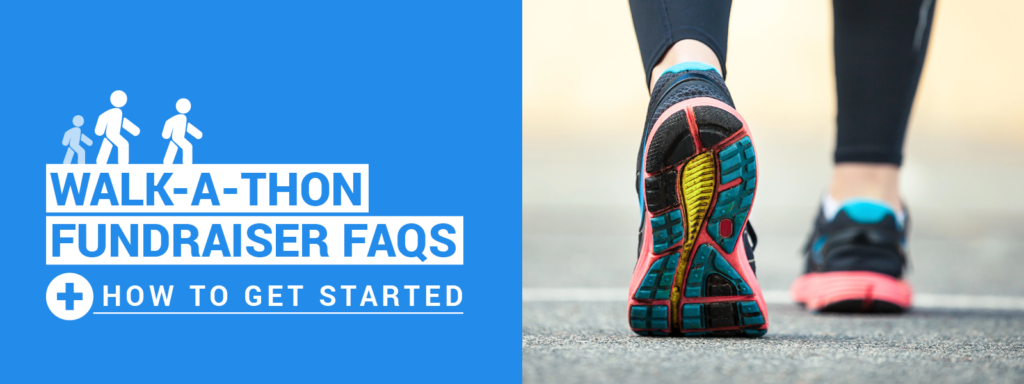 The title of the article, “Walk-a-thon Fundraiser FAQs + How to Get Started”